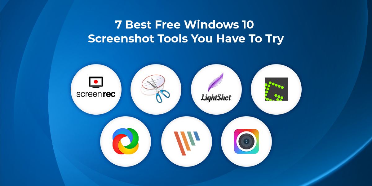 7 Best Free Windows 10 Screenshot Tools You Have To Try