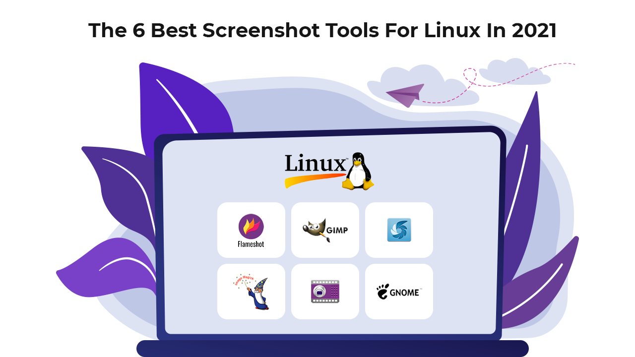 ?The 7 Best Linux Screenshot Tools You Have To Try In 2021